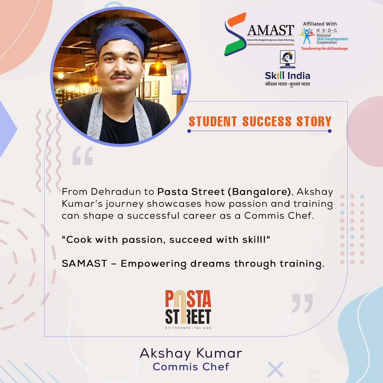 Akshay Kumar, a SAMAST graduate from Dehradun, proudly dressed in a chef uniform, standing confidently in the kitchen of Pasta Street, showcasing his journey and achievements as a Commi Chef.