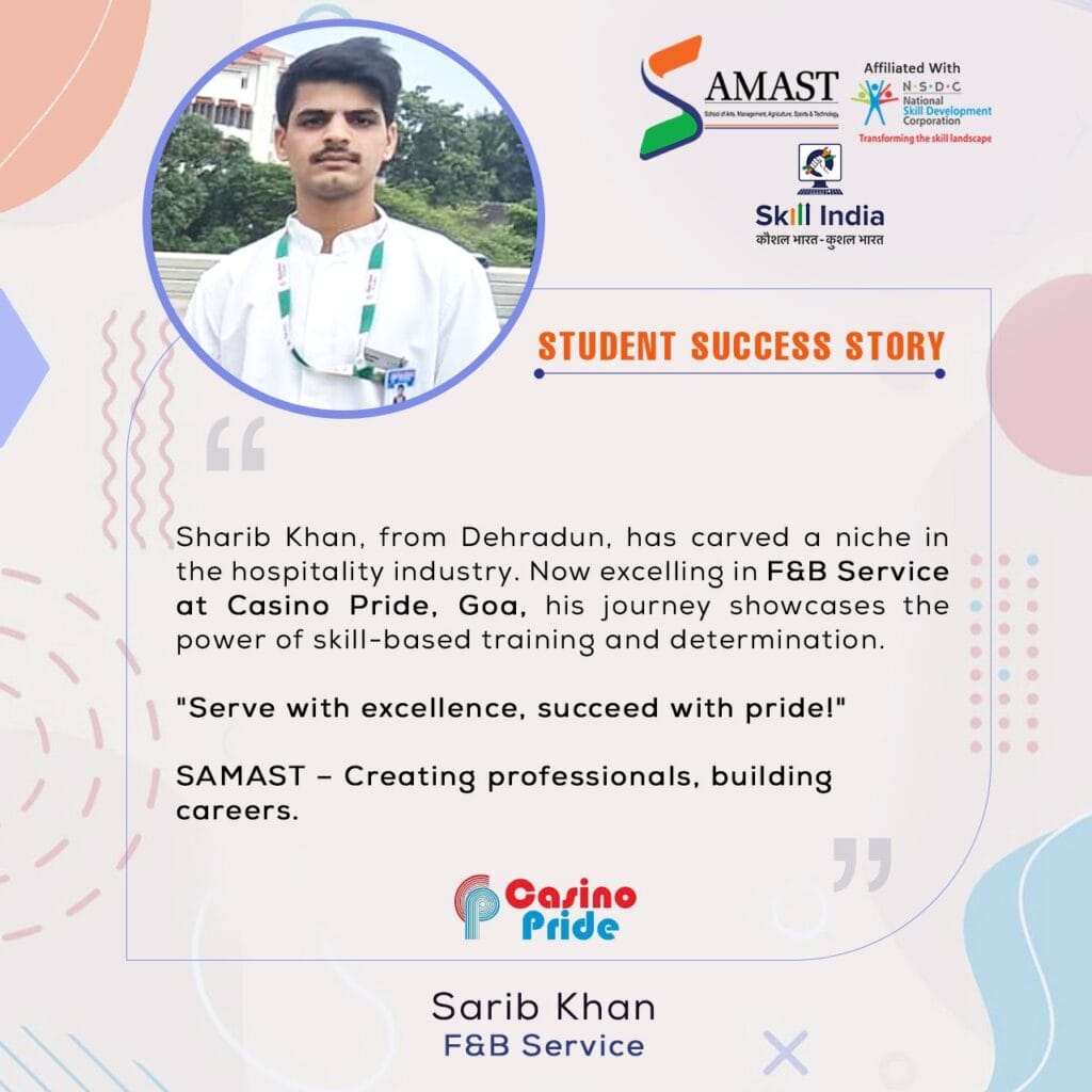 Sharib Khan, a SAMAST graduate from Dehradun, confidently serving in a professional setting at Casino Pride, Goa, symbolizing his success in F&B Service and career transformation.